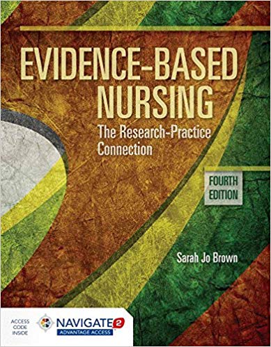 Evidence-Based Nursing: The Research Practice Connection 4th Edition